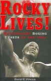 Rocky Lives!: Heavyweight Boxing Upsets of the 1990s