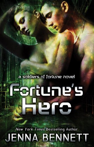 Fortune's Hero (Soldiers of Fortune) by Jenna Bennett