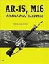 Ar-15, M-16  Assault Rifles Handbook