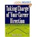 Taking Charge of Your Career Direction: Career Planning Guide, Book 1