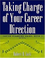 Taking Charge of Your Career Direction: Career Planning Guide, Book 1