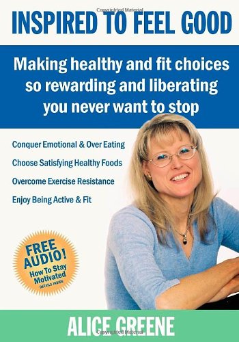 Inspired to Feel Good: Making Healthy and Fit Choices So