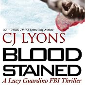 Blood Stained: A Lucy Guardino FBI Thriller, Book 2 | [C. J. Lyons]