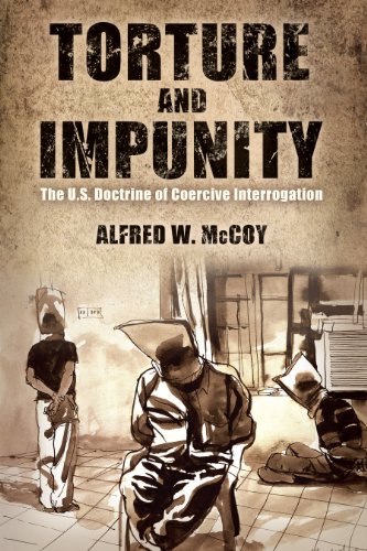 Torture and Impunity: The U.S. Doctrine of Coercive Interrogation (Critical Human Rights)