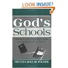 GodÆs Schools: Choice and Compromise in American Society