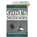 GodÆs Schools: Choice and Compromise in American Society