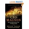 Cro-Magnon: How the Ice Age Gave Birth to the First Modern Humans