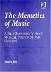 The Memetics of Music: A Neo-darwinian View of Musical Structure and Culture