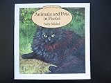 Animals and pets in pastel
