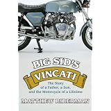 Big Sid's Vincati: The Story of a Father, a Son, and the Motorcycle of a Lifetime