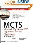 MCTS: Microsoft SQL Server 2005 Implementation and Maintenance Study Guide: Exam 70-431