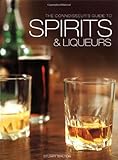 The connoisseur's guide to spirits & liqueurs