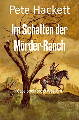 Im Schatten der Mörder-Ranch: Cassiopeiapress Western (German Edition)