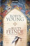 Die Blutsfeinde - Robyn Young