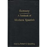 A Textbook of Modern Spanish, As Now Written and Spoken in Castile and the Spanish American Republics