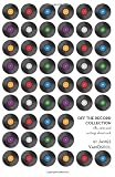 Off the Record Collection: Riffs, Rants, and Writings about Rock