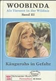 Woobinda. Als Tierarzt in der Wildnis, Band 3: K�nguruhs in Gefahr (Schneider Buch Fernsehen mit Bildteil)
