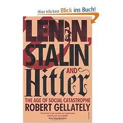 Lenin, Stalin and Hitler: The Age of Social Catastrophe