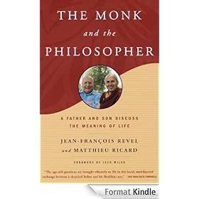 The Monk and the Philosopher: A Father and Son Discuss the Meaning of Life