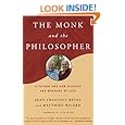 The Monk and the Philosopher: A Father and Son Discuss the Meaning of Life