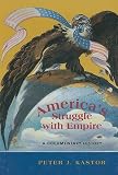 America's struggle with empire : a documentary history