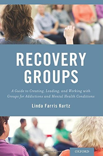 Recovery Groups: A Guide to Creating, Leading, and Working With Groups For Addictions and Mental Health Conditions Paperback November 28, 2014