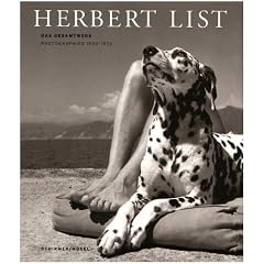 Herbert List - Das Gesamtwerk: Photographien 1930 - 1972