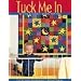Tuck Me In: 18 Cute & Cuddly Quilts for Kids