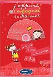 J'apprends l'espagnol en chantant ; Album + CD Audio