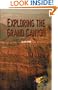 Exploring the Grand Canyon (The Rosen Publishing Group's Reading Room Collection)