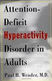 Attention-Deficit Hyperactivity Disorder in Adults