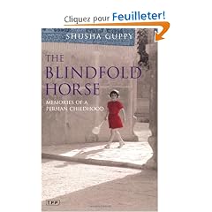 The Blindfold Horse: Memories of a Persian Childhood