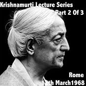 Krishnamurti Lecture Series: Rome 1958, Volume 2 | [Jiddu Krishnamurti]