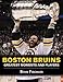 Boston Bruins: Greatest Moments and Players