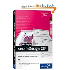 Einstieg in Adobe InDesign CS4: Werkzeuge und Funktionen verst�ndlich erkl�rt (Galileo Design)