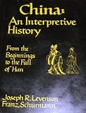 China: an interpretive history, from the beginnings to the fall of Han