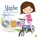Maybe (A Little Zen for Little Ones) (Mom's Choice Awards Silver Medal Winner)