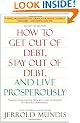How to Get Out of Debt, Stay Out of Debt, and Live Prosperously*: *Based on the Proven Principles and Techniques of Debtors Anonymous