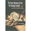 The Great Mormon Cricket Fly-Fishing Festival and Other Western Stories (Paperback)