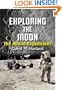 Exploring the Moon: The Apollo Expeditions (Springer Praxis Books in Space Exploration)