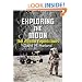 Exploring the Moon: The Apollo Expeditions (Springer Praxis Books in Space Exploration)