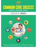 Barron's Common Core Success Grade 6 Math: Preparing Students for a Brilliant Future