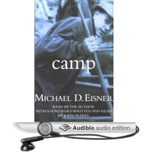  Camp ;Audible Audio Edition;: Michael D. Eisner