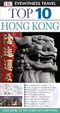 Top 10 Hong Kong (EYEWITNESS TOP 10 TRAVEL GUIDE)