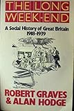 The long week-end : a social history of Great Britain 1918-1939