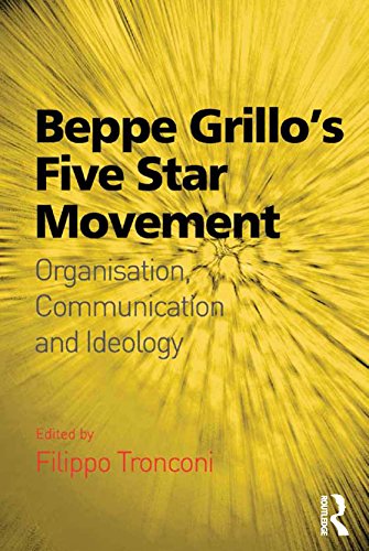 Beppe Grillo's Five Star Movement: Organisation, Communication and Ideology