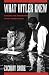 What Hitler Knew: The Battle for Information in Nazi Foreign Policy