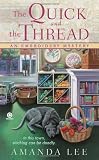 The Quick and the Thread (Embroidery Mysteries)
