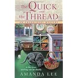 The Quick and the Thread: An Embroidery Mystery