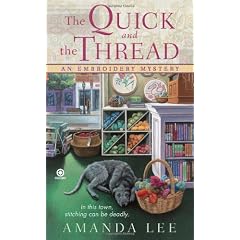 The Quick and the Thread: An Embroidery Mystery